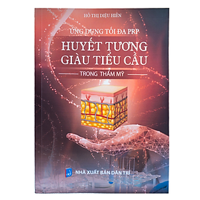 Hình ảnh Sách - Ứng Dụng Tối Đa PRP Huyết Tương Giàu Tiểu Cầu Trong Thẩm Mỹ - NXB Dân Trí