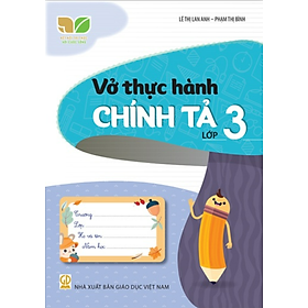 Sách - Vở thực hành chính tả lớp 3 (Kết nối tri thức với cuộc sống)