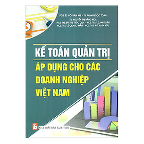 Hình ảnh sách Kế Toán Quản Trị Áp Dụng Cho Các Doanh Nghiệp Việt Nam