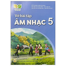 Vở Bài Tập Âm Nhạc 5 (Kết Nối) (Chuẩn)