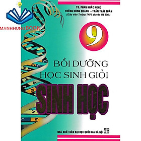 Bồi Dưỡng Học Sinh Giỏi Sinh Học 9 - ( thầy Phan Khắc Nghệ) - Phan Khắc Nghệ