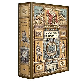 Napoléon Bonaparte - Bản Cứng Cao Cấp - dong a