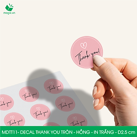 MDTT11 - D2.5cm - 1000 Sticker Thank you, decal Thank you tròn dán hộp carton, tem cám ơn, nhãn dán cảm ơn trang trí gói hàng