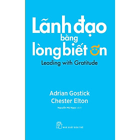 Lãnh Đạo Bằng Lòng Biết Ơn - Bản Quyền