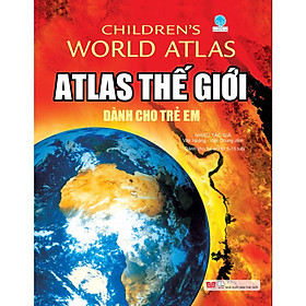 [Download Sách] Atlas Thế Giới Dành Cho Trẻ Em 