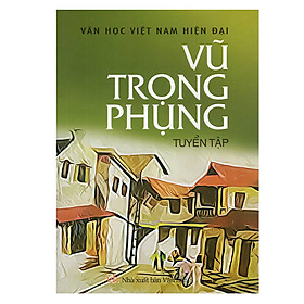 [Download Sách] Vũ Trọng Phụng Tuyển Tập