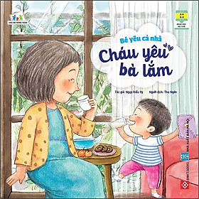 Sách Bé Yêu Cả Nhà - Cháu Yêu Bà Lắm