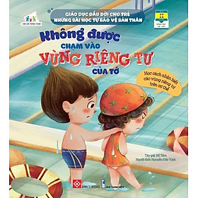 Giáo Dục Đầu Đời Cho Trẻ - Những Bài Học Tự Bảo Vệ Bản Thân - Không Được Chạm Vào Vùng Riêng Tư Của Tớ