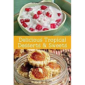 Hình ảnh sách Delicious Tropical Desserts & Sweets