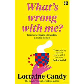Sách ngoại văn: ‘What’s Wrong With Me?’ - From Unravelling To Reinvention - A Midlife Memoir - Usborne