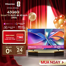 Mua Smart Tivi Hisense 43 inch QLED 4K 43Q6Q  Lắp đặt toàn quốc - HÀNG CHÍNH HÃNG