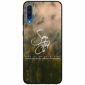 Ốp lưng in cho Samsung A50 Mẫu Sau Tất Cả