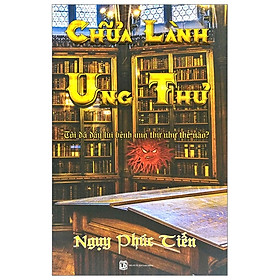 Download sách Chữa Lành Ung Thư - Tôi Đã Đẩy Lùi Bệnh Ung Thư Như Thế Nào?