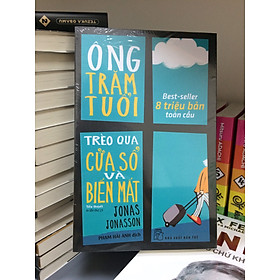 Ông Trăm Tuổi Trèo Qua Cửa Sổ Và Biến Mất