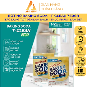 Baking Soda T-Clean 750g - Đa Công Dụng - Rửa Rau Quả - Thực Phẩm - Khử Mùi - Thông Cống - Làm Mềm