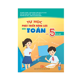 Sách - Tự học phát triển năng lực môn Toán lớp 5 tập 1