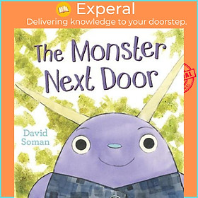 Sách - The Monster Next Door by David Soman (US edition, hardcover)
