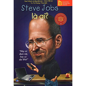 Hình ảnh Sách - Bộ Sách Chân Dung Những Người Thay Đổi Thế Giới - Steve Jobs Là Ai?