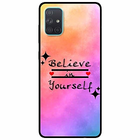 Ốp lưng dành cho Samsung A51 mẫu Believe Your Self