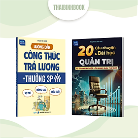 Combo 2 sách doanh nhân: Công thức trả lương + thưởng 3P và 20 Câu chuyện bài học quản trị