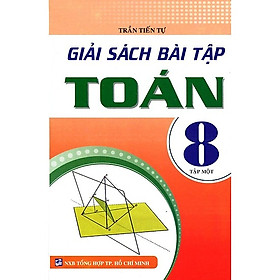 Giải Sách Bài Tập Toán Lớp 8 (Tập 1)