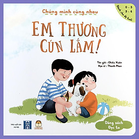 [Download Sách] Sách Chúng mình cùng nhau - Combo 3 cuốn, lẻ tùy chọn: Bố ơi đi nào + Xèo xèo mẹ nấu + Em thương cún lắm (Dòng sách đọc to cho bé 0 - 6 tuổi) - Thanh Hà Books