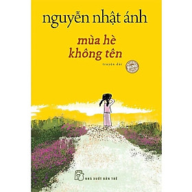 Sách - Mùa hè không tên (Nguyễn Nhật Ánh) - tùy chọn 2 phiên bản Bìa Mềm + Bìa cứng