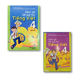 COMBO Đánh giá kết quả học Tiếng Việt 4 (TẬP 1+2)