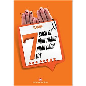 Sách 7 Cách Để Hình Thành Nhân Cách Tốt