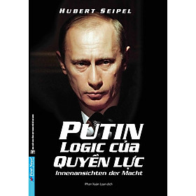 Cuốn Sách Về Chính Trị Hay: Putin - Logic Của Quyền Lực - Putin: Innenansichten Der Macht