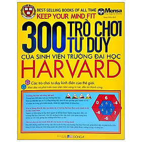 Hình ảnh 300 Trò Chơi Tư Duy Của Sinh Viên Trường Đại Học Harvard (Tái Bản 2022)