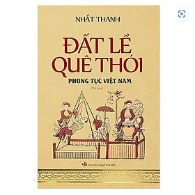 Sách - Đất Lề Quê Thói (Phong Tục Việt Nam, Bìa Mềm)