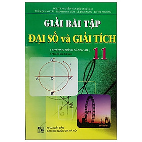 Giải Bài Tập Đại Số Và Giải Tích Lớp 11 (Chương Trình Nâng Cao)