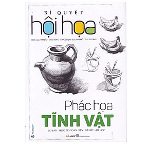 Bí quyết hội họa - phác họa tĩnh vật