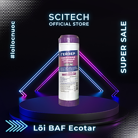 Mua Lõi BAF Ecotar Geyser by Scitech - Lõi số 3 máy lọc nước Nano Geyser Ecotar 3 - Hàng chính hãng
