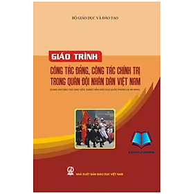 Sách - Giáo Trình Công Tác Đảng, Công Tác Chính Trị Trong Quân Đội Nhân Dân Việt Nam (DN)