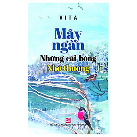 Mây Ngàn – Những Cái Bóng Nhớ Thương