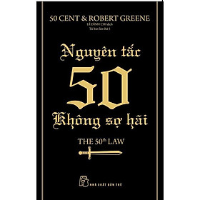 Sách - NXB Trẻ - Robert Greene. Nguyên tắc 50 - Không sợ hãi