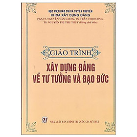 Giáo Trình Xây Dựng Đảng Về Tư Tưởng Và Đạo Đức