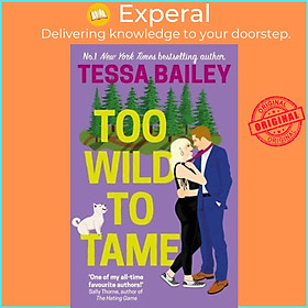 Sách - Too Wild to Tame by Tessa Bailey (UK edition, Paperback)