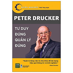 Hình ảnh Peter Drucker - Tư Duy Đúng Quản Lý Đúng