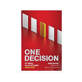 One Decision - Kỹ năng ra quyết định sáng suốt (Tặng kèm Bookmark Happy Life )