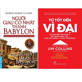  Combo 2Q: Người Giàu Có Nhất Thành Babylon + Từ Tốt Đến Vĩ Đại (Top Sách Bán Chạy Nhất Mọi Thời Đại) 