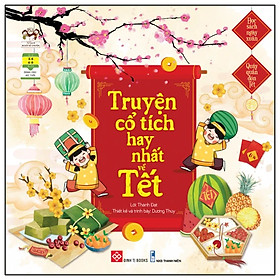 Đọc Sách Ngày Xuân, Quây Quần Đón Tết - Truyện Cổ Tích Hay Nhất Về Tết