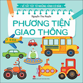 Sách Vẽ Tất Tật Từ Những Hình Cơ Bản - Phương Tiện Giao Thông
