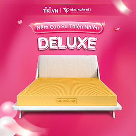 [Độ dày 5cm] - Nệm Cao Su Thiên Nhiên Deluxe Thuần Việt - Nâng Đỡ 7 Vùng, Thoáng Khí - Bảo Hành 15 Năm