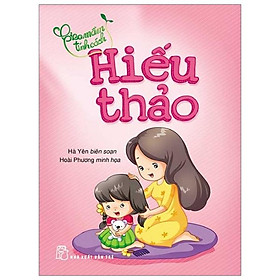 Sách Gieo Mầm Tính Cách - Hiếu Thảo ( Tái Bản )