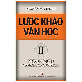 Sách Lược Khảo Văn Học II – Ngôn Ngữ Văn Chương Và Kịch