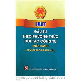 Luật đầu tư theo phương thức đối tác công tư (hiện hành) (sửa đổi, bổ sung năm 2022)