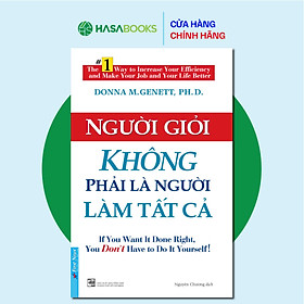 Người Giỏi Không Phải Là Người Làm Tất Cả (Tái Bản)